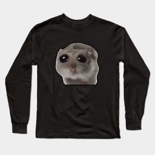 Sad Hamster Meme trauriger Hamster Long Sleeve T-Shirt